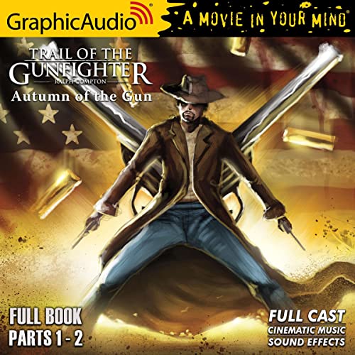 Autumn of the Gun [Dramatized Adaptation] Audiobook By Ralph Compton cover art