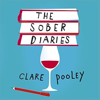 The Sober Diaries Audiobook By Clare Pooley cover art