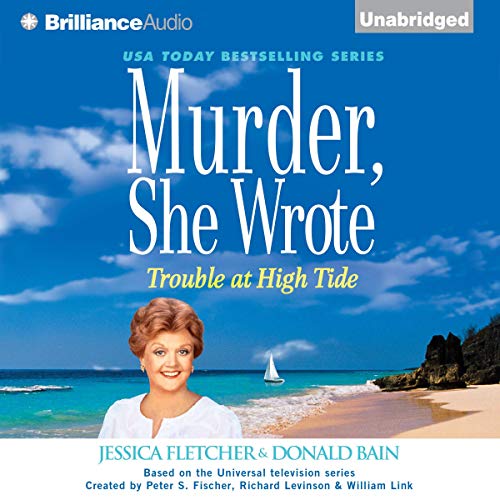 Murder, She Wrote: Trouble at High Tide Audiolibro Por Jessica Fletcher, Donald Bain arte de portada