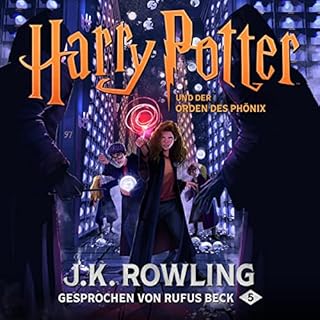 Harry Potter und der Orden des Ph&ouml;nix - Gesprochen von Rufus Beck Titelbild