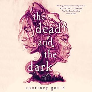 The Dead and the Dark Audiobook By Courtney Gould cover art