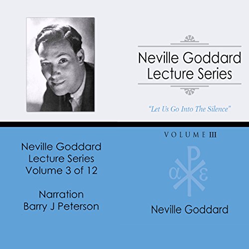 Neville Goddard Lecture Series: Volume III Audiobook By Neville Goddard cover art