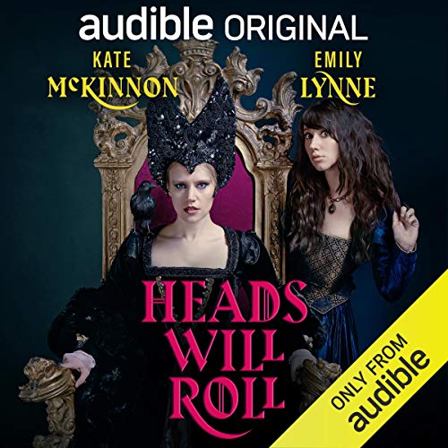 Heads Will Roll Audiobook By Kate McKinnon, Emily Lynne cover art