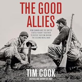 The Good Allies Audiobook By Tim Cook cover art