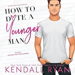 How to Date a Younger Man Audiolibro Por Kendall Ryan arte de portada