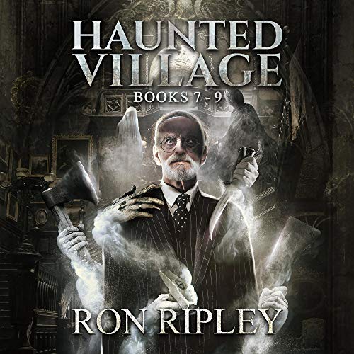 Haunted Village Series Books 7 - 9 Audiobook By Ron Ripley, Scare Street cover art