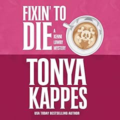 Fixin' to Die Audiobook By Tonya Kappes cover art