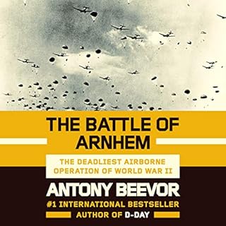 The Battle of Arnhem Audiolibro Por Antony Beevor arte de portada