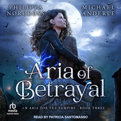 Aria of Betrayal Audiolivro Por Philippa Norcross, Michael Anderle capa