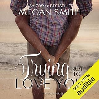 Trying Not to Love You Audiolibro Por Megan Smith arte de portada