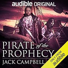 Pirate of the Prophecy Audiobook By Jack Campbell cover art