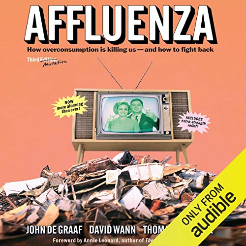 Affluenza Audiobook By John de Graaf, David Wann, Thomas H. Naylor cover art