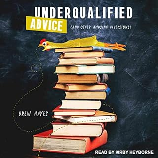 Underqualified Advice Audiobook By Drew Hayes cover art