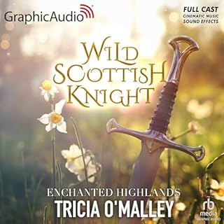 Wild Scottish Knight (Dramatized Adaptation) Audiobook By Tricia O'Malley cover art