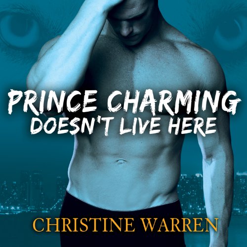 Prince Charming Doesn't Live Here Audiolibro Por Christine Warren arte de portada