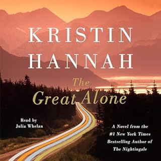The Great Alone Audiolibro Por Kristin Hannah arte de portada