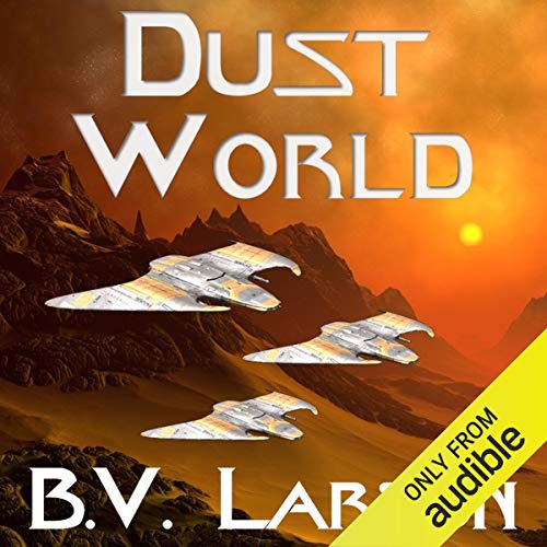 Dust World Audiobook By B. V. Larson cover art