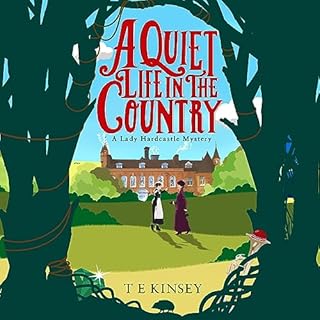 A Quiet Life in the Country Audiolibro Por T E Kinsey arte de portada