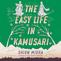 The Easy Life in Kamusari Audiolibro Por Shion Miura, Juliet Winters Carpenter - translator arte de portada