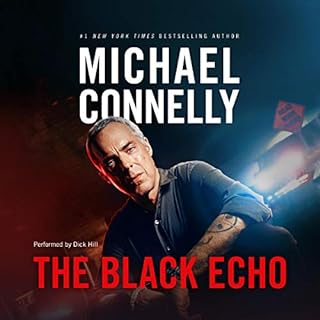 The Black Echo: Harry Bosch Series, Book 1 Audiobook By Michael Connelly cover art