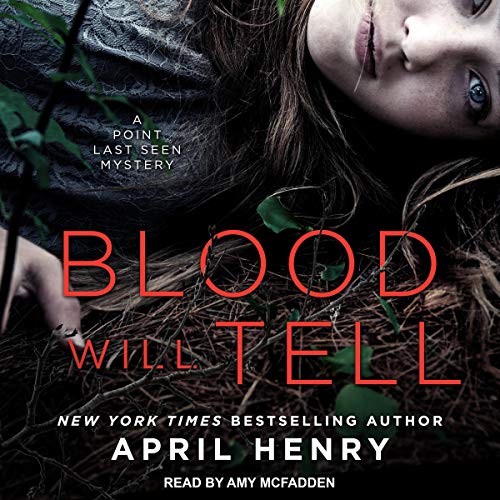 Blood Will Tell: A Point Last Seen Mystery Audiolibro Por April Henry arte de portada