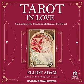 Tarot in Love Audiobook By Elliot Adam cover art