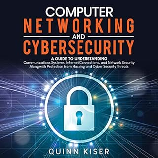 Computer Networking and Cybersecurity Audiolibro Por Quinn Kiser arte de portada