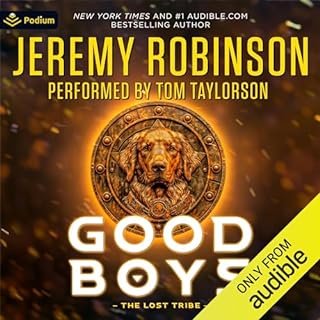 Good Boys: The Lost Tribe Audiobook By Jeremy Robinson cover art
