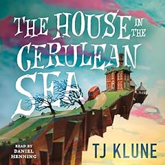 The House in the Cerulean Sea Audiolibro Por TJ Klune arte de portada