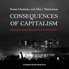 Consequences of Capitalism Audiolibro Por Noam Chomsky, Marv Waterstone arte de portada