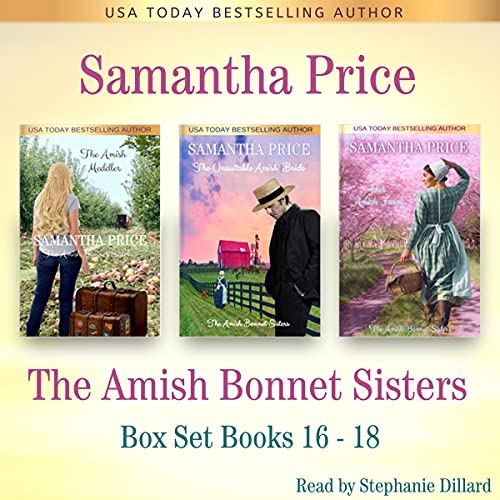 The Amish Bonnet Sisters Boxed Set Books 16 - 18 Books 16 - 18 (The Amish Meddler, The Unsuitable Amish Bride, Her Amish Farm