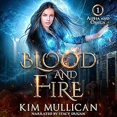 Blood and Fire Audiolibro Por Kim Mullican arte de portada