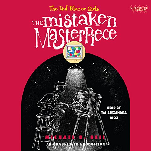 The Red Blazer Girls: The Mistaken Masterpiece Audiobook By Michael D. Beil cover art