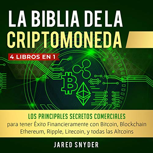 La Biblia Dela Criptomoneda [The Bible Cryptocurrency] Audiolibro Por Jared Snyder arte de portada