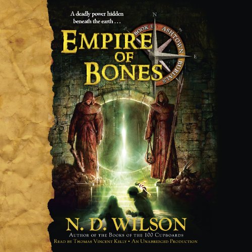 Empire of Bones Audiobook By N. D. Wilson cover art