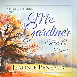 Mrs. Gardiner Takes a Hand Audiobook By Jeannie Peneaux cover art