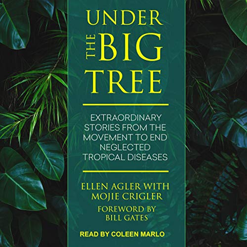 Under the Big Tree Audiolibro Por Ellen Agler, Mojie Crigler - with, Bill Gates - foreword arte de portada