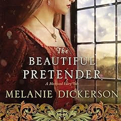 The Beautiful Pretender Audiolibro Por Melanie Dickerson arte de portada