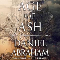 Age of Ash Audiobook By Daniel Abraham cover art