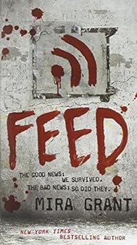 Mass Market Paperback Feed (Newsflesh, Book 1) Book