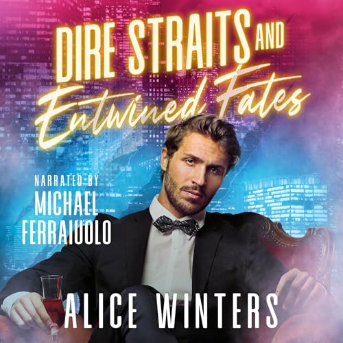 Dire Straits and Entwined Fates Audiolibro Por Alice Winters arte de portada