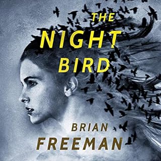 The Night Bird Audiobook By Brian Freeman cover art