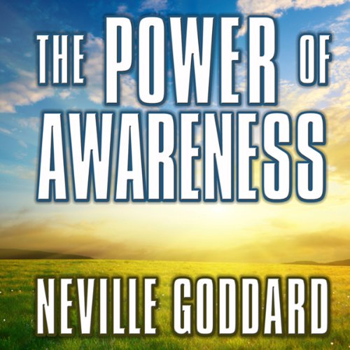 The Power of Awareness Audiobook By Neville Goddard cover art