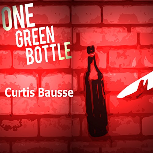 One Green Bottle Audiolibro Por Curtis Bausse arte de portada