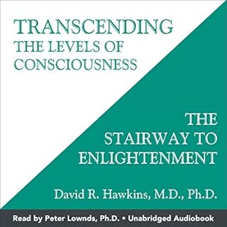Transcending the Levels of Consciousness Audiobook By David R. Hawkins MD. PhD cover art