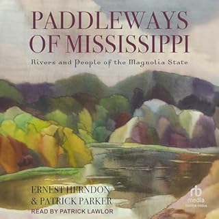 Paddleways of Mississippi Audiobook By Ernest Herndon, Patrick Parker cover art