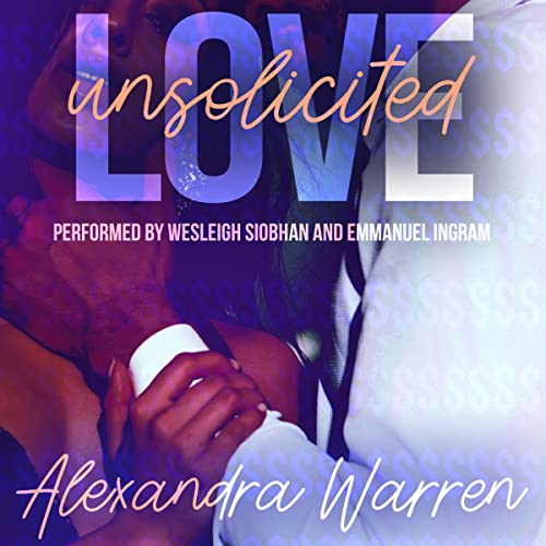 Love Unsolicited Audiolivro Por Alexandra Warren capa