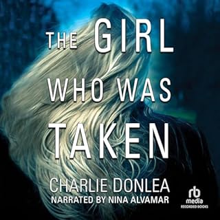 The Girl Who Was Taken Audiobook By Charlie Donlea cover art