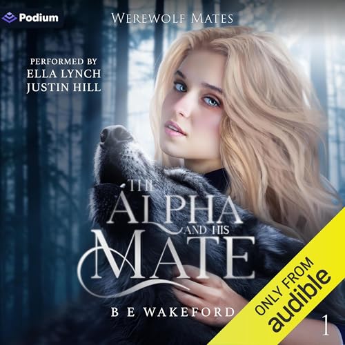 The Alpha and His Mate Audiolibro Por B E Wakeford arte de portada