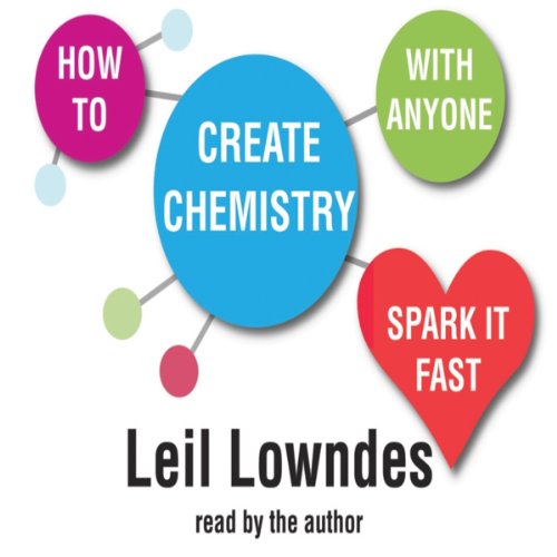 How to Create Chemistry With Anyone Audiolibro Por Leil Lowndes arte de portada